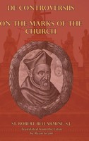 S. J. St. Robert Bellarmine | On The Marks Of The Church | Buch | Englisch