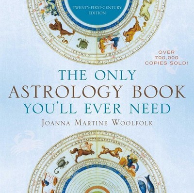 Joanna Martine Woolfolk The Only Astrology Book You'll Ever Need