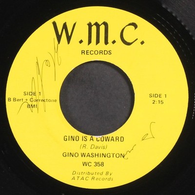 GINO WASHINGTON: gino is a coward / like my baby W.M.C. 7'' Single 45 RPM