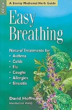Easy Breathing: Natural Treatments For Asthma, Colds, Flu, Coughs, Allerg - GOOD