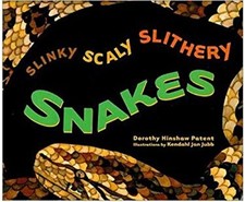 Slinky, Scaly, Slithery Snakes Hardcover Dorothy Hinshaw Patent
