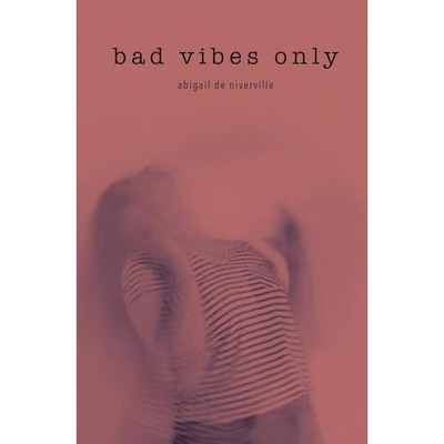 Bad Vibes only -  NEW Abigail De Nive 2025