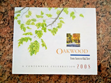 Oakwood (Ohio) from Acorn to Oak Tree. A Centennial Celebration. 2008 HC
