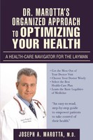 Dr. Marotta's Organized Approach To Optimizing Your Health Joseph A Marotta Buch