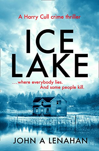 Ice Lake: A gripping crime debut that keeps you guessing until the final page: B