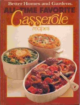 Better Homes and Gardens All-Time Favorite Casserole Recipes - Hardcover - GOOD