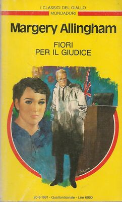 FIORI PER IL GIUDICE - MARGERY ALLINGHAM - CLASSICI DEL GIALLO MONDADORI N. 641