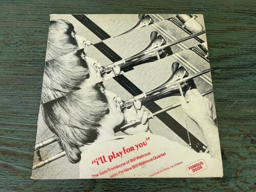 Bill Watrous "I'll Play For You" The Solo Trombone of Bill Watrous LP