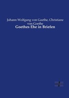 Goethes Ehe In Briefen Christiane Von Goethe