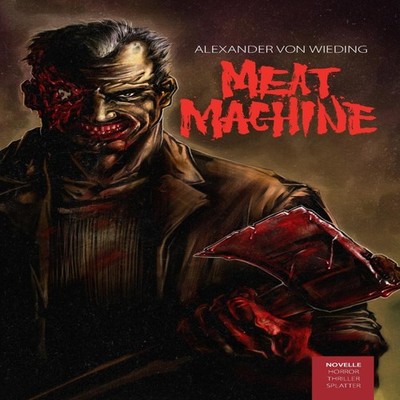 Meat Machine Alexander Von Wieding Amazon Digital Services LLC -