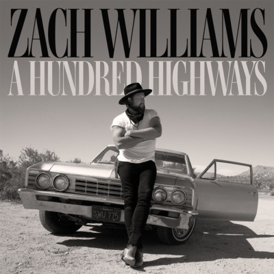 Zach Williams ~ A Hundred Highways CD 2022 Essential Records    NEW   