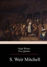 Hugh Wynne, Free Quaker