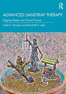 Advanced Sandtray Therapy | Digging Deeper into Clinical Practice | Taschenbuch