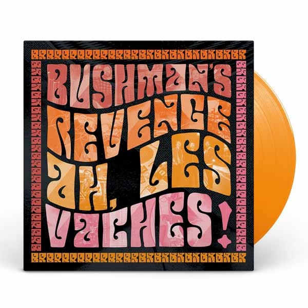 Bushman's Revenge Ah, Les Vaches (orange Vinyl) LP New 7073317004200