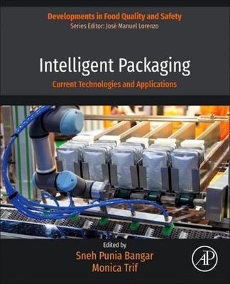 Intelligent Packaging : Current Technologies and Applications, Paperback by T...
