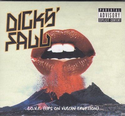 DICKS 'FALL - Lippen auf Vulkanausbruch CD