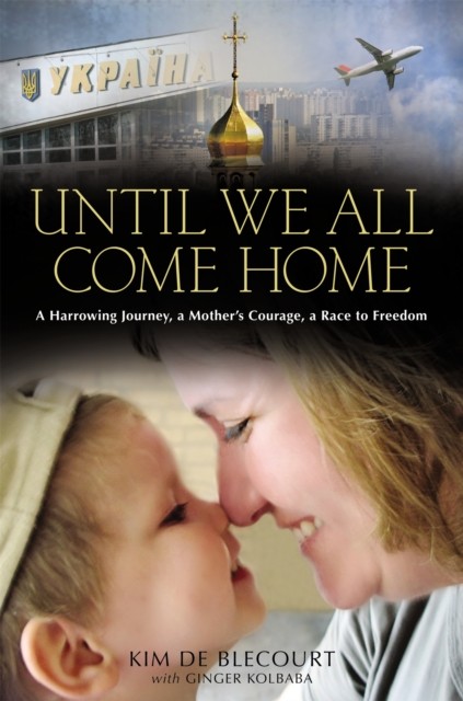 Until We All Come Home by Ginger Kolbaba HARDBACK 9781455515103