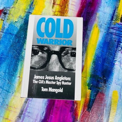 Cold Warrior Tom Mangold 1991 First Edition CIA Spy Espionage Simon & Schuster