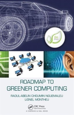Roadmap to Greener Computing by Lionel Montheu PAPERBACK 9781466506848