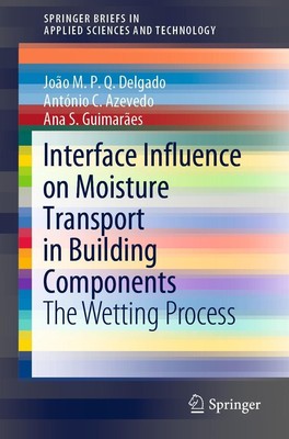 Interface Influence on Moisture Transport in Building Components João M. P. Q. D