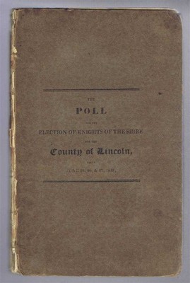 Lincolnshire: 1818, The Poll for the Election of Knights with Speeches Delivered
