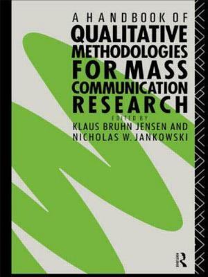 Handbook of Qualitative Methodologies for Mass Communication Research by...