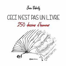Ceci nest pas un livre. 250 dessins dhumour: 250 ... | Buch | Zustand sehr gut
