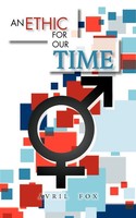An Ethic For Our Time Avril Fox Taschenbuch Kartoniert / Broschiert Englisch
