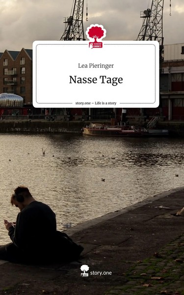 Lea Pieringer | Nasse Tage. Life Is A Story - story.one | Buch | Deutsch (2023)-image