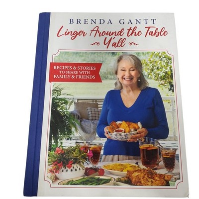 Brenda Gantt Cookbook Linger Around the Table Y'all  Southern