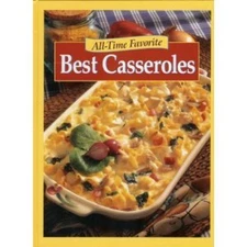 All Time Favorite Casseroles Perfect