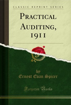 Practical Auditing, 1911 (Classic Reprint)