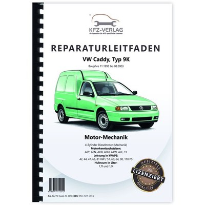 VW Caddy Typ 9K 1995-2003 1,7l 1,9l Dieselmotor Mechanik Werkstatthandbuch
