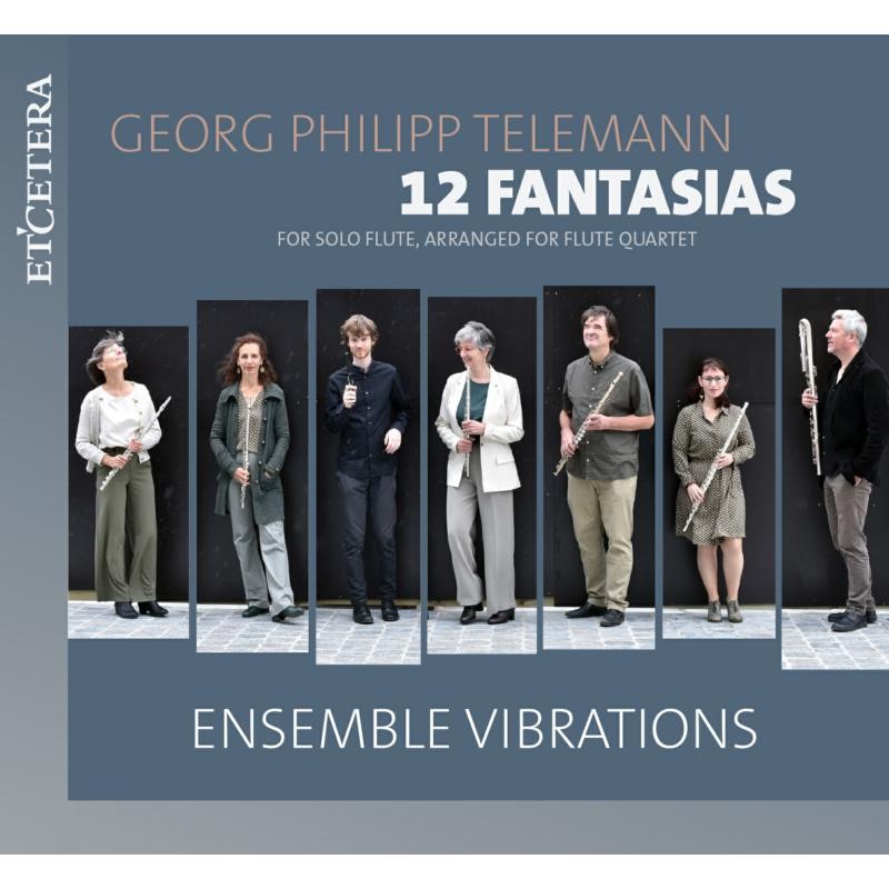 KTC1743 Ensemble Vibrations Telemann: 12 Fantasias For Solo Flute, Arranged For