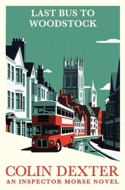 Last Bus to Woodstock by Colin Dexter Paperback