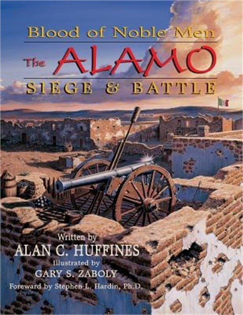 Blood of Noble Men: The Alamo Siege & Battle (Paperback or Softback)