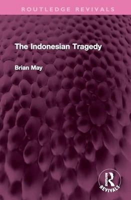 The Indonesian Tragedy by Brian May 9781032717845 NEW Free UK Delivery