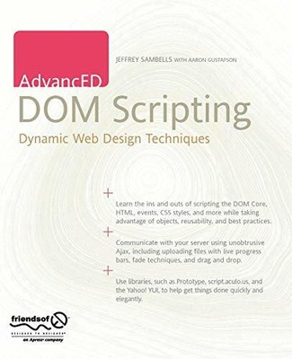 Advanced Dom Scripting: Dynamic Web Design Techn by Sambells, Jeffrey 1590598563