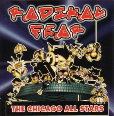 Chicago All Stars-Radikal Fear Yesterday Dreamers, Outerealm, DJ Sneak,.. [2 CD]