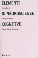 Elementi di neuroscienze cognitive. Ediz. illustrata [Paperback] Berti, Anna Emi