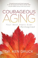 Ken Druck | Courageous Aging | Taschenbuch | Englisch (2017) | Ean 9781683504481