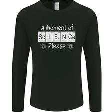 Camiseta manga larga A Moment of Science Please Funny Geek para hombre