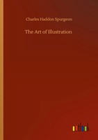 Charles Haddon Spurgeon | The Art Of Illustration | Taschenbuch | Englisch
