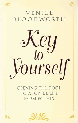 Key to Yourself: Opening the Door to a Joyful Life From Within