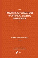 Pei Wang (U. A.) | Theoretical Foundations Of Artificial General Intelligence