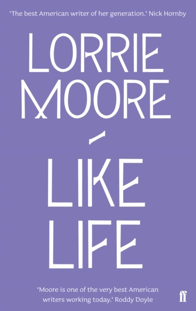 Like Life by Lorrie Moore (Paperback Book)