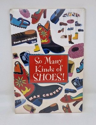 So Many Kinds Of Shoes - Max Grover: Book & Mobile Set (Ages 1 - 3) 0152015124