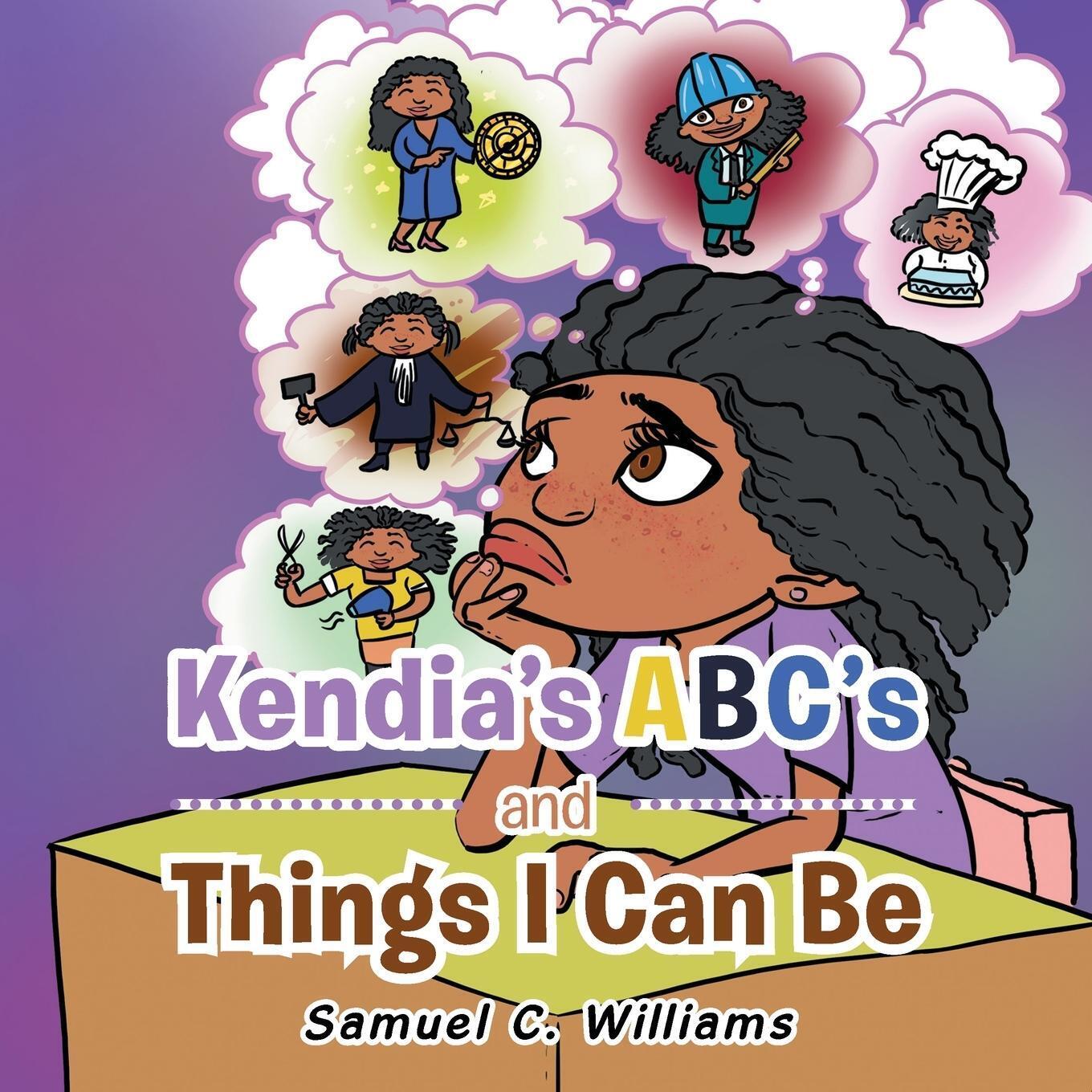 Thumbnail - Kendia's Abc's And Things I Can Be | Samuel C. Williams | Taschenbuch