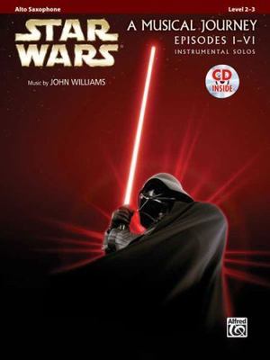 Star Wars Instrumental Solos (Movies I-VI): Alto Sax, Book & Online...