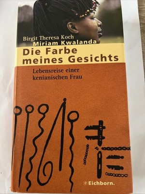  Die Farbe meines Gesichts  - Lebensweise einer Frau , von Miriam Kwalanda (17)